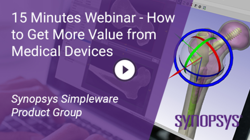 Webinar on Value of Medical Devices | Synopsys